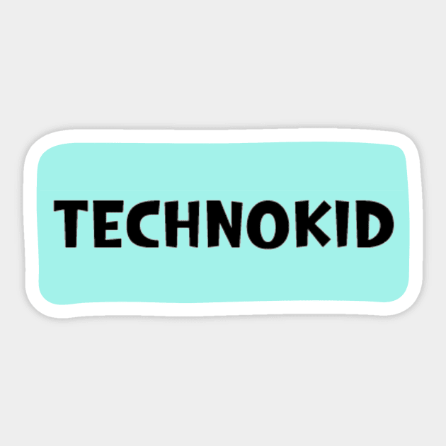 Technokid Sticker by IOANNISSKEVAS